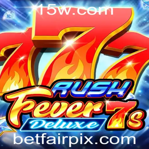 Explorando o Mundo do RushFever7sDeluxe na Plataforma Betfair